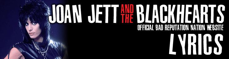 Joan Jett and The Blackhearts Bad Reputation Nation