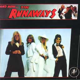 And Now ... The Runaways